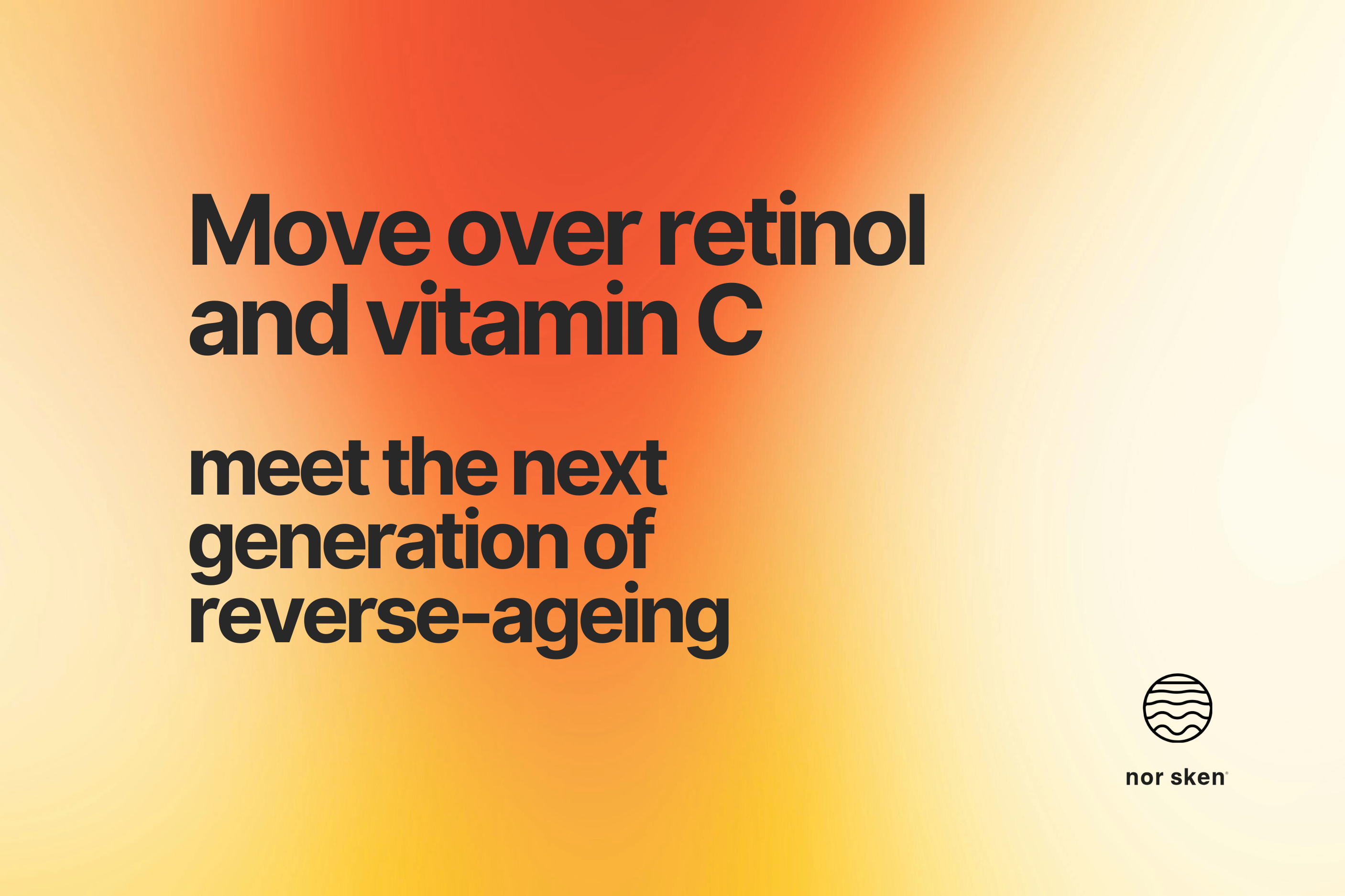 Move over retinol and vitamin C — meet the next generation of reverse-ageing